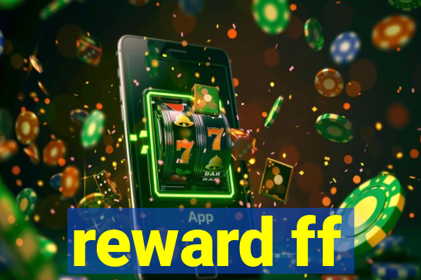 reward ff